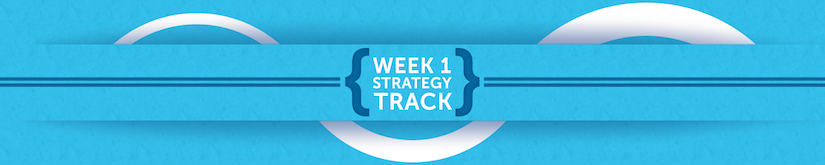 Week 1 - Strategy Track.