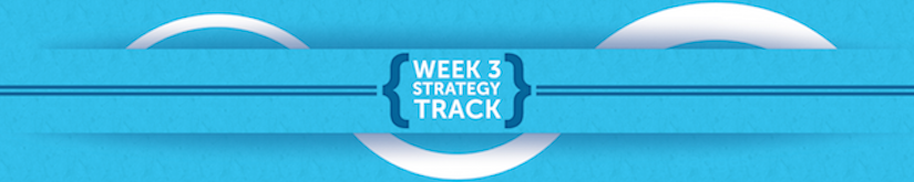 Week 3 - Strategy Track.